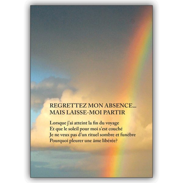 Französische Trauerkarte mit Regenbogen : REGRETTEZ MON ABSENCE… MAIS LAISSE-MOI PARTIR ..