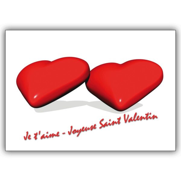 Romantische französische Liebeskarte mit 2 Herzen rot: Je t’aime – Joyeuse Saint Valentin
