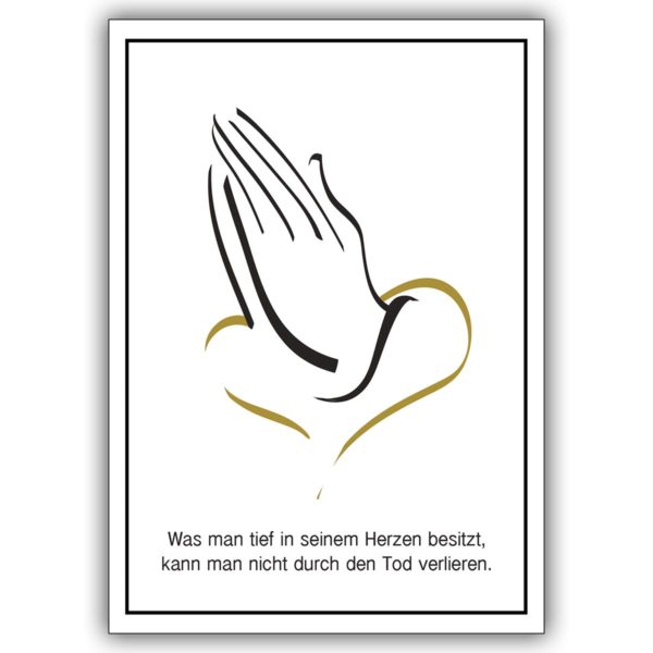 Tröstende Trauerkarte mit Beileidsspruch, Motiv: betende Hände und Herz