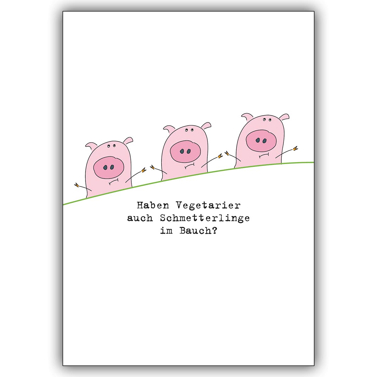 Lustige Grusskarte für Vegetarier mit Schweinen