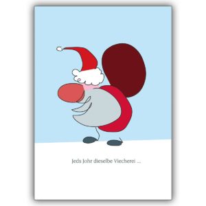 Bayrische Weihnachtskarte mit gestresstem Weihnachtsmann: Jeds Johr die selbe Viecherei…