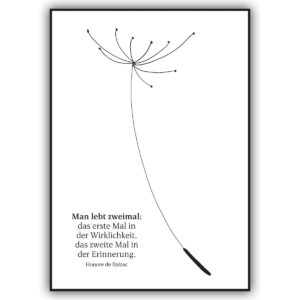 Beistehende Trauerkarte mit Balzac Zitat: Man lebt zweimal