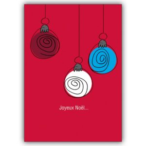 Französische Weihnachtskarte mit grafischen Weihnachtskugeln auf rot: Joyeux Noël…