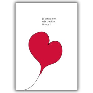 Romantische französische Liebeskarte: Je pense à toi très très fort ! Bisous !