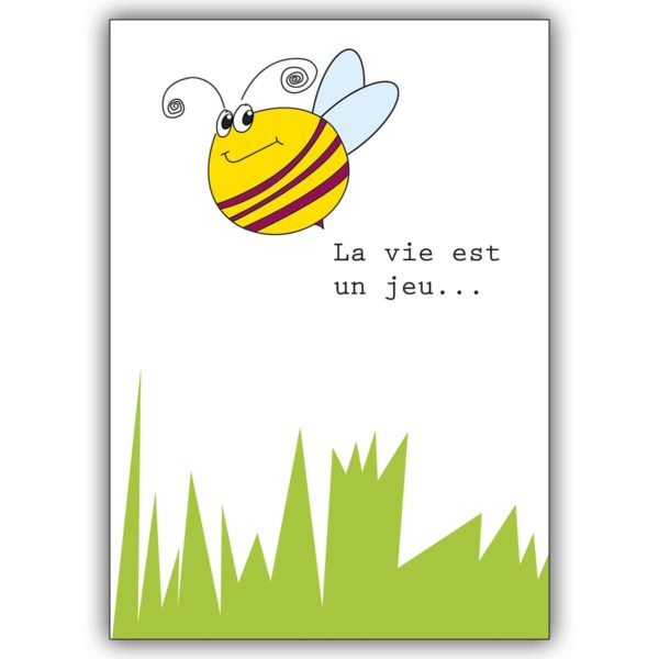 Fröhliche französische Spruchkarte mit Sommer Biene: La vie est un jeu…