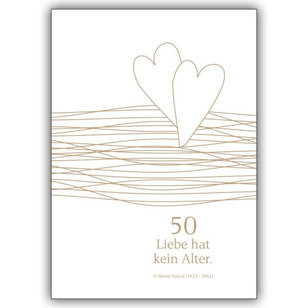 schöne Glückwunschkarte zur goldenen Hochzeit: Liebe hat kein Alter