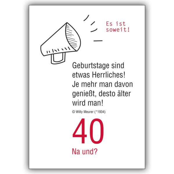 Lustige Geburtstagskarte zum 40. Geburtstag: 40 Na und?