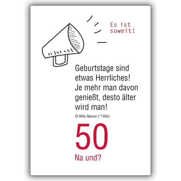 Lustige Geburtstagskarte zum 50. Geburtstag: 50 Na und? Es ist soweit!