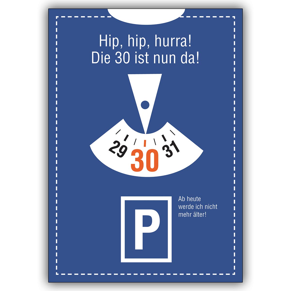 Lustige Einladungskarte zum 30. Geburtstag: Hip, hip, hurra! Die 30 ist nun da!