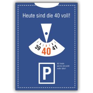 Lustige Einladung zum 40. im Parkuhr Look: Heute sind die 40 voll!…