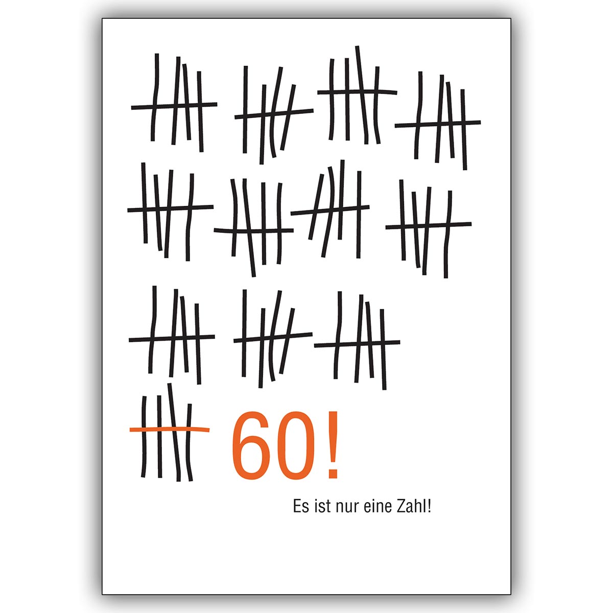 Amüsante Geburtstagskarte zum 60. Geburtstag im Strich-Listen Look: Es ist nur eine Zahl!