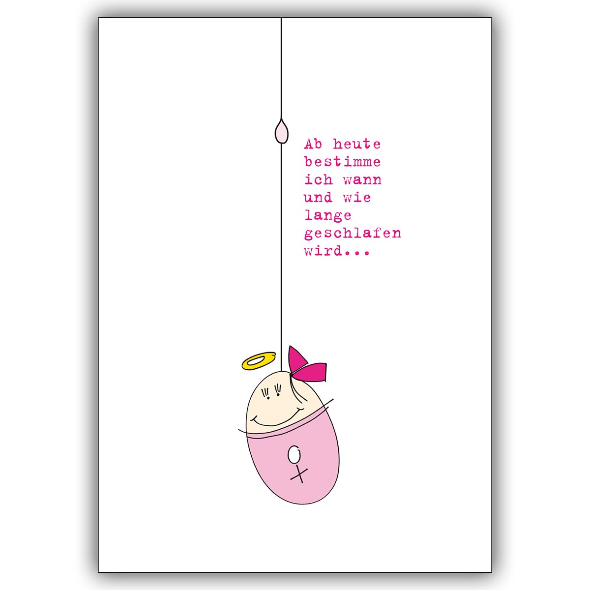 Lustige rosa Babykarte zur Geburt eines Mädchens mit Heiligenschein und Spruch