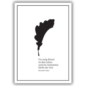 Würdevolle Beileids, Trauerkarte mit Eichenblatt: Ein ewig Rätsel