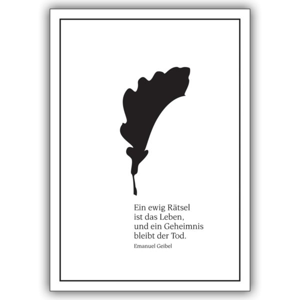 Würdevolle Beileids, Trauerkarte mit Eichenblatt: Ein ewig Rätsel