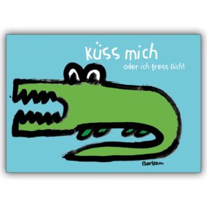 Freche Valentinskarte mit romantischem Krokodil: Küss mich oder ich fress Dich