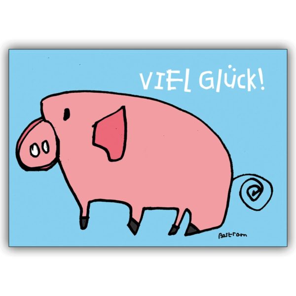 Lustige illustrierte Glücksschweinkarte um “Viel Glück” zu wünschen