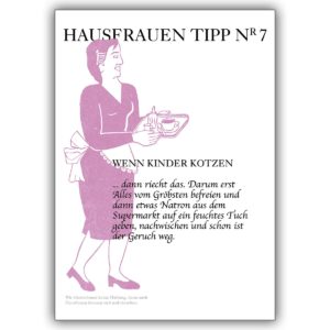 Beistehende Grusskarte für gestresste Mütter mit Hausfrauen Tipp Nr. 7: Wenn Kinder kotzen
