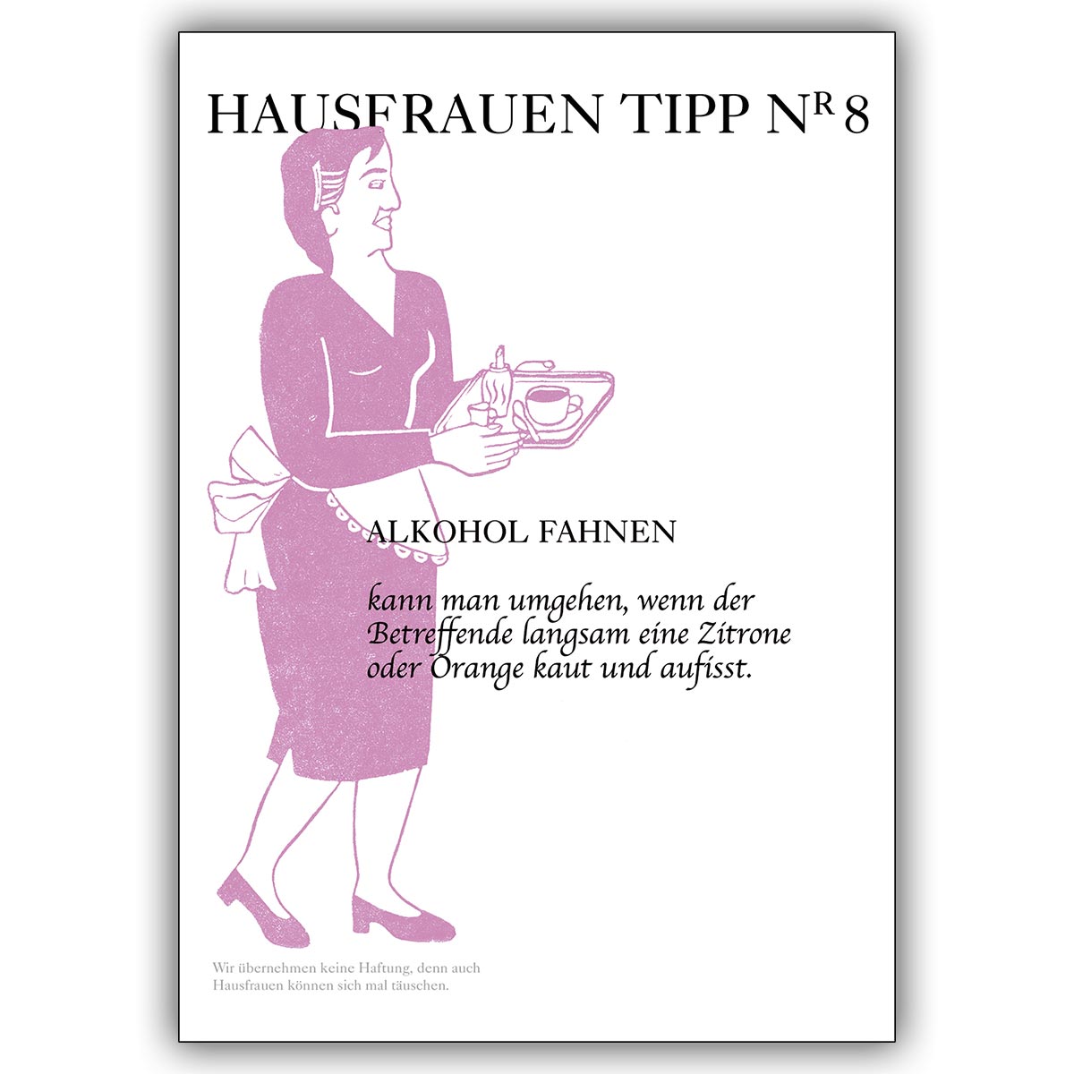 Witzige Ratgeber Grusskarte für den Morning after mit Hausfrauen Tipp Nr. 8 gegen Alkoholfahnen