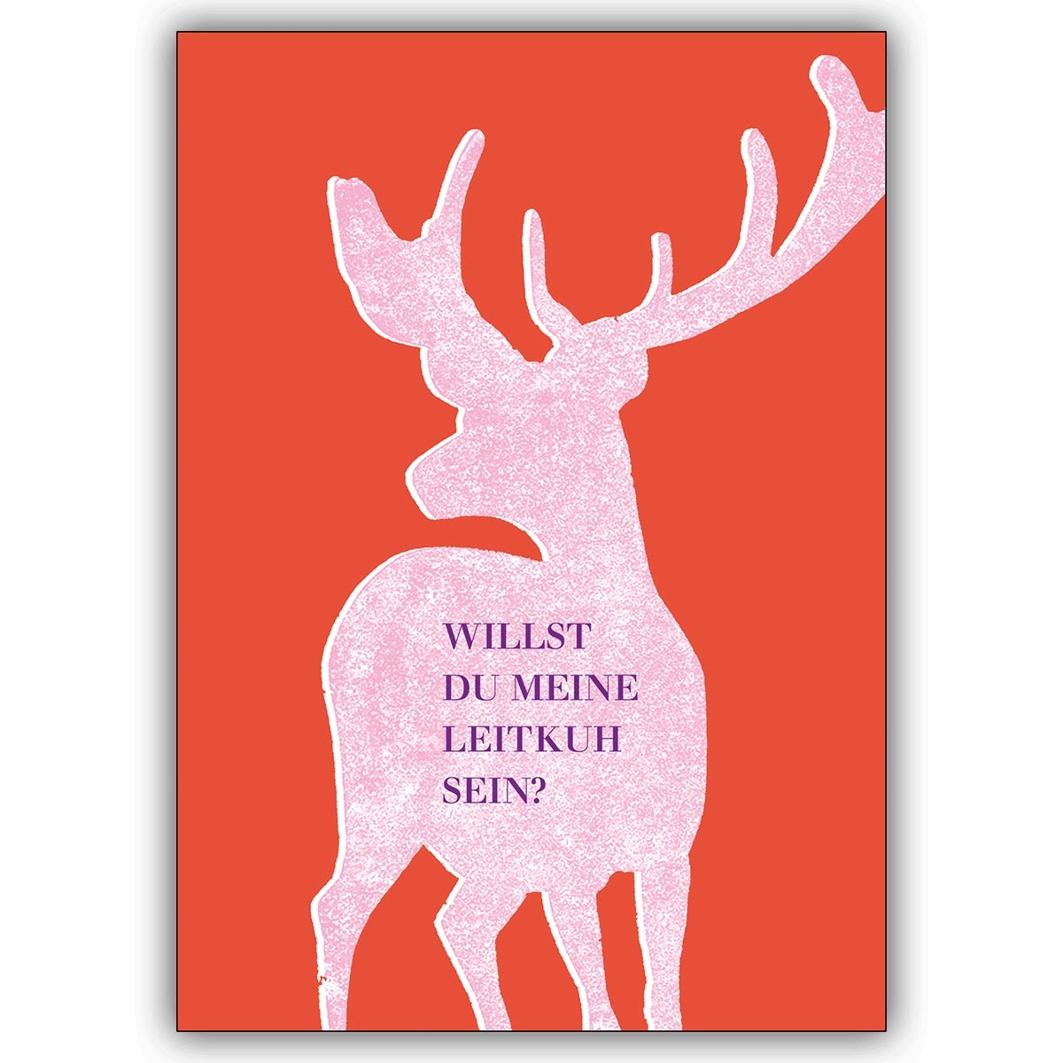 Witzige Valentinskarte mit rosa Hirsch: Willst Du meine Leitkuh sein?