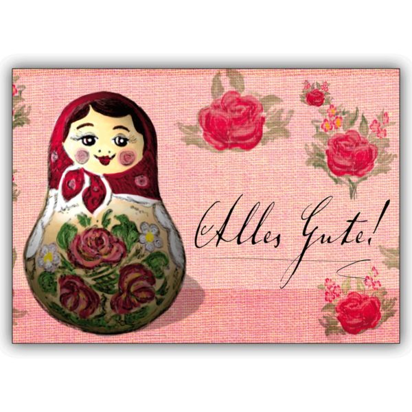 Wunderschöne Grußkarte mit Rosen Matroschka: Alles Gute!