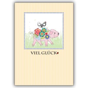 Süße Glück Grußkarte mit Glücks Schweinchen auf dieser Karte: Viel Glück