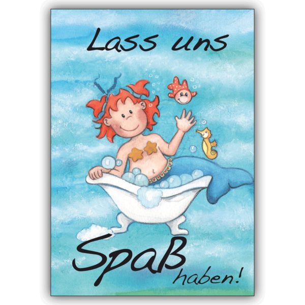 Fröhliche Grußkarte mit niedlicher Meerjungfrau: Lass uns Spaß haben!