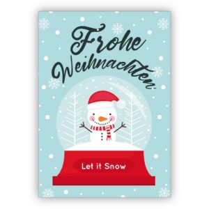 Niedliche Weihnachtskarte mit glücklichem Schneemann in Schneekugel: Frohe Weihnachten - Let it Snow