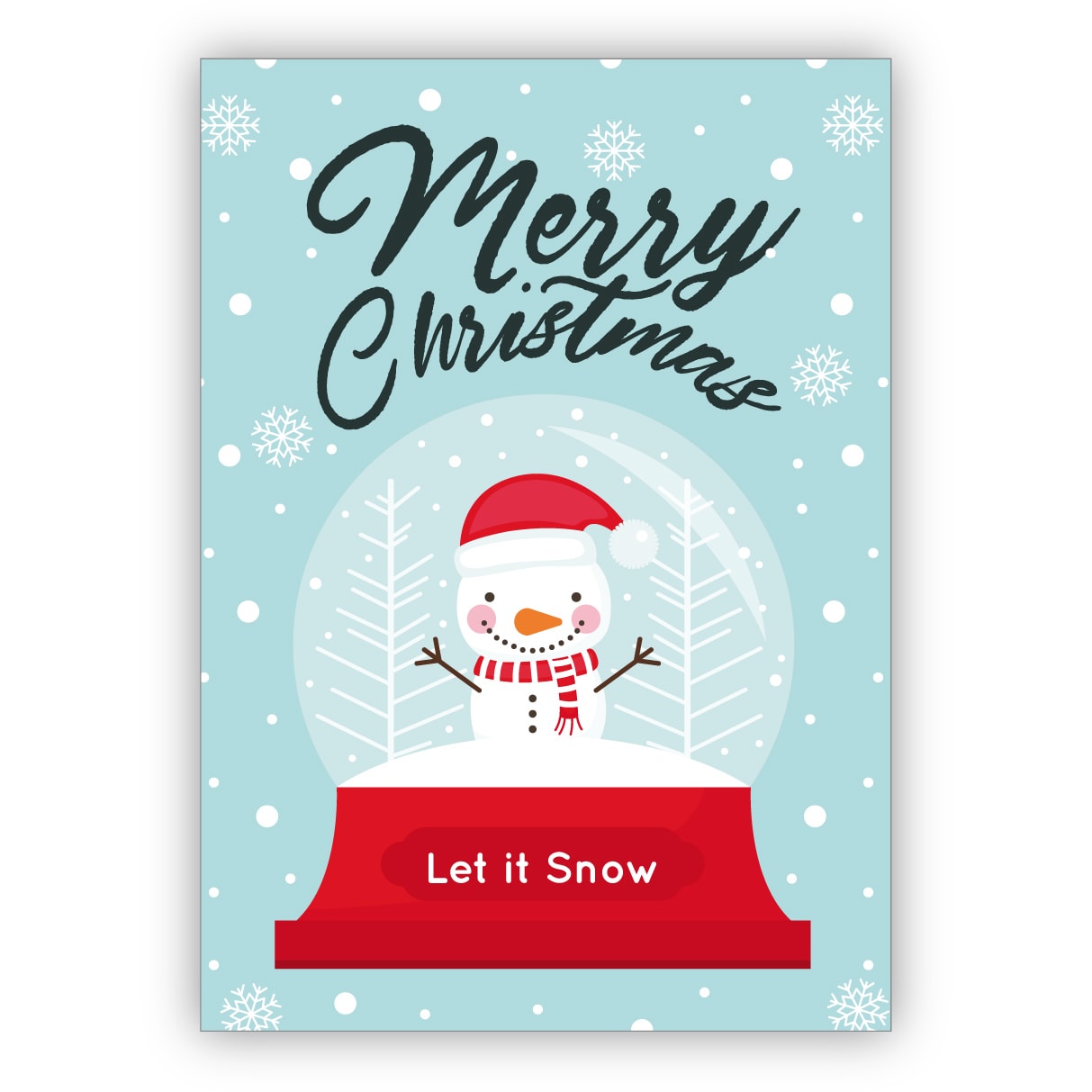 Niedliche Weihnachtskarte mit glücklichem Schneemann in Schneekugel: Merry Christmas - Let it Snow