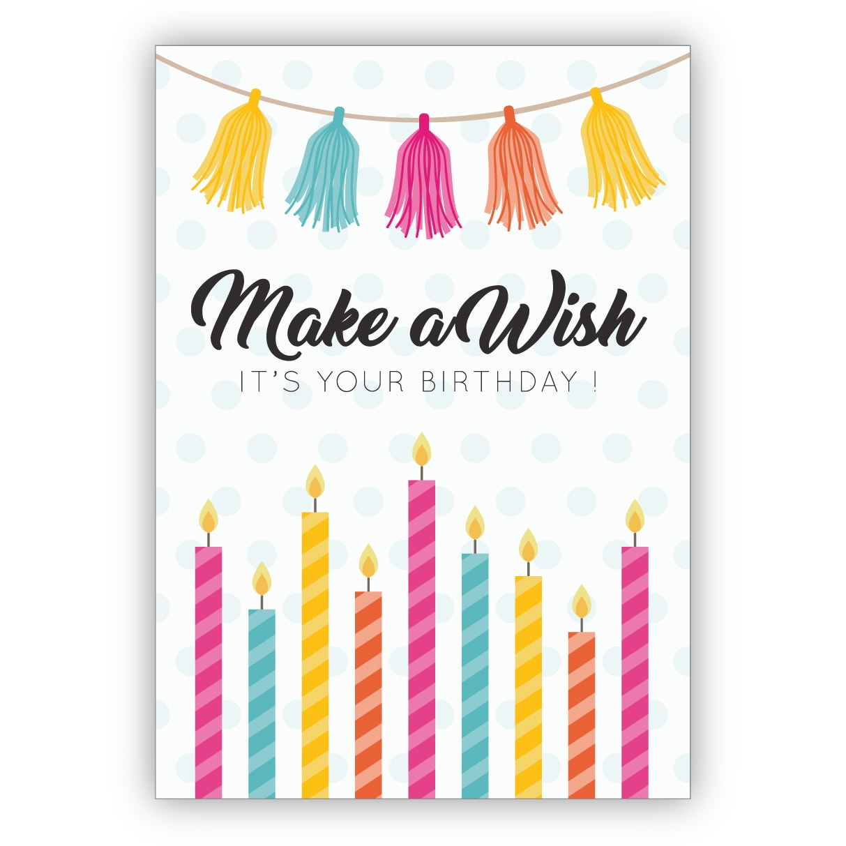 Coole Geburtstagskarte auch als Gutschein mit bunten Kerzen: Make a wish it's your birthday!