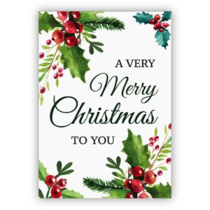 Elegante klassische Weihnachtskarte mit roten Beeren und Weihnachts Grün: A verry merry christmas to you