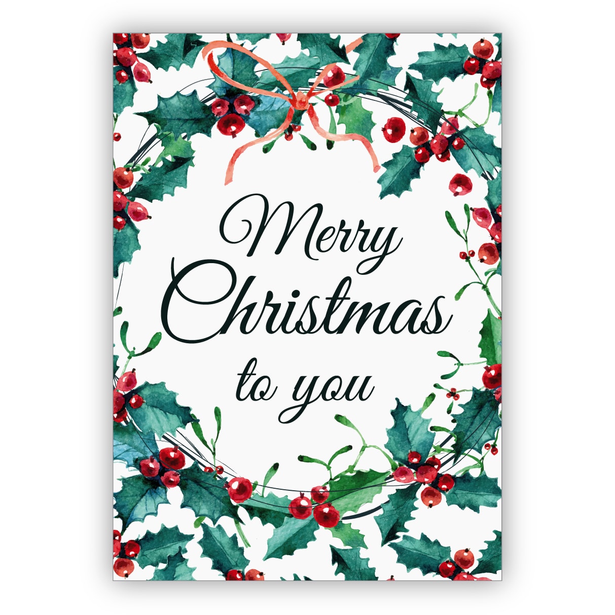 Elegante Weihnachtskarte mit klassischen roten Beeren und Weihnachts Grün: Merry Christmas to you
