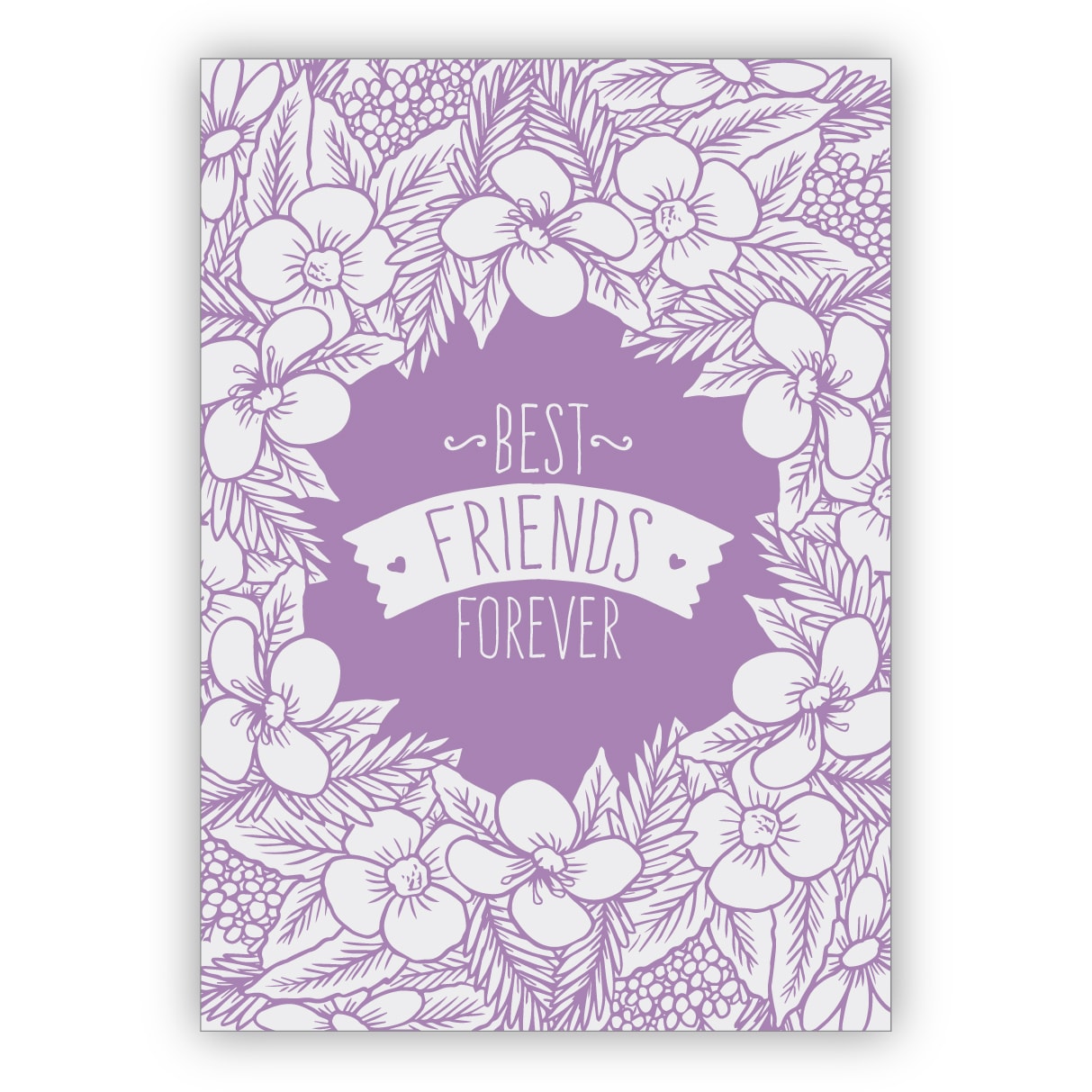 Wunderschöne Blumen Grußkarte für die beste Freundin in lila auch zum Geburtstagt: best friends forever