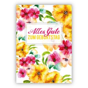 Wunderschöne frische Glückwunschkarte mit üppigen Blumen: Alles Gute zum Geburtstag
