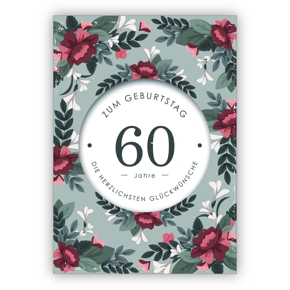 Klassische stilvolle Geburtstagskarte mit dekorativen Blumen zum 60. Geburtstag: 60 Jahre zum Geburtstag die herzlichsten Glückwünsche