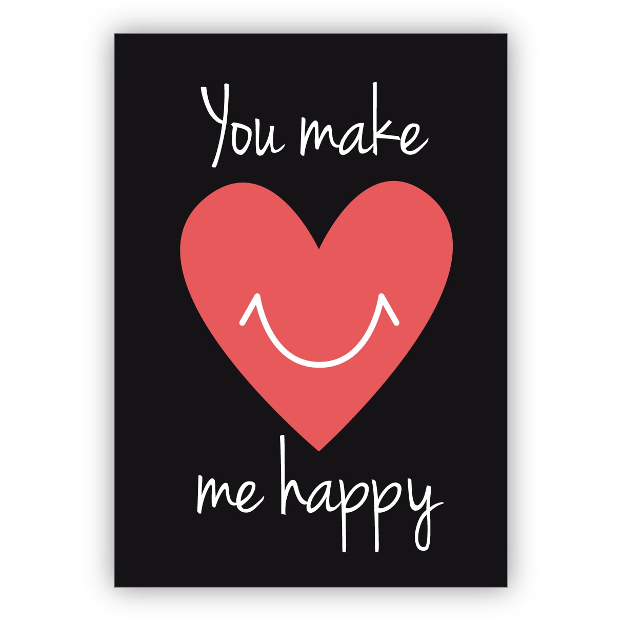 Liebevolle Grußkarte für Lieblingsmenschen und beste Freundin mit großem Herz: You make me happy