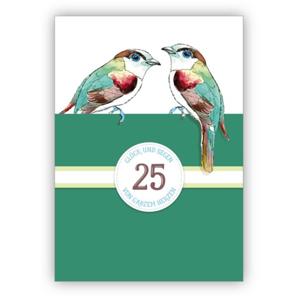 Elegante klassische Geburtstagskarte zum 25. Geburtstag oder zur Silbernen Hochzeit, 25 Jahre Ehe Jubiläum mit Vögeln in grün: 25 Glück und Segen von ganzem Herzen