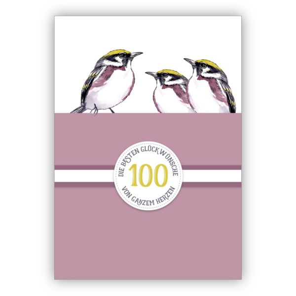 Edle klassische Geburtstagskarte zum 100. Geburtstag mit schönen Vögeln in lila: 100 Die besten Glückwünsche von ganzem Herzen