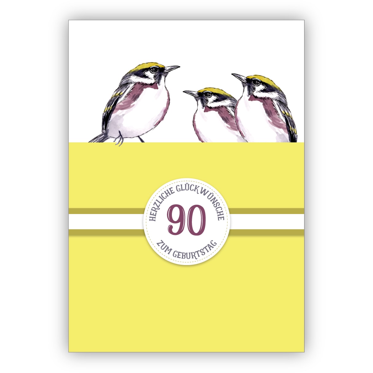Sonnige klassische Geburtstagskarte zum 90. Geburtstag mit schönen Vögeln in gelb: 90 Herzliche Glückwünsche zum Geburtstag