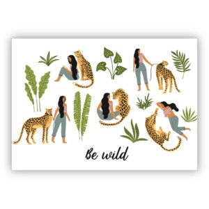 Coole Motto Grußkarte mit Jaguar und Frau zum Geburtstag, beste Freunde, Unterstützung: be wild