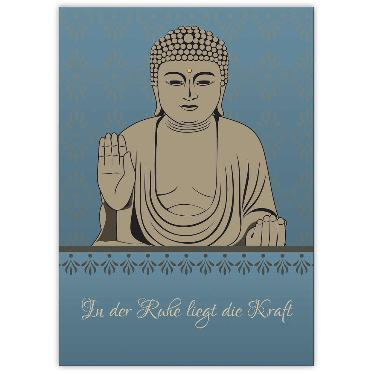 Klassische Spruchkarte: "In der Ruhe liegt die Kraft" mit schönem Buddha auf blau