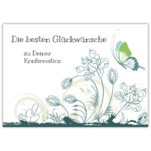 Wunderschöne Konfirmations Karte mit Blumen und Schmetterling, blau grün "Die besten Glückwünsche zu Deiner Konfirmation"