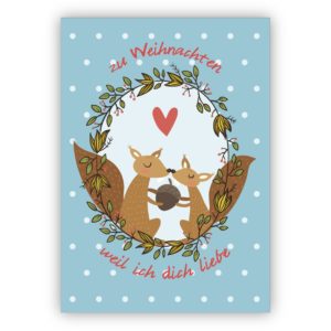 Nette Eichhorn Liebes Weihnachtskarte auf hellblau: zu Weihnachten weil ich dich liebe