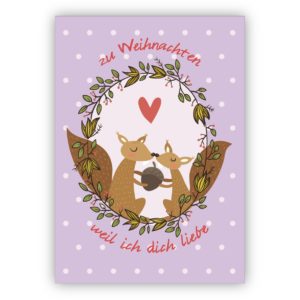 Liebevolle Weihnachtskarte mit Eichhörnchen auf lila: zu Weihnachten weil ich dich liebe