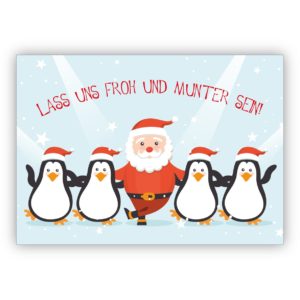 Witzige Weihnachtskarte mit tanzendem Santa Claus und Pinguinen: Lass uns froh und munter sein!