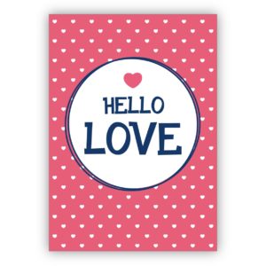 Romantische Liebeskarte, Valentinskarte mit vielen Herzen: Hello Love