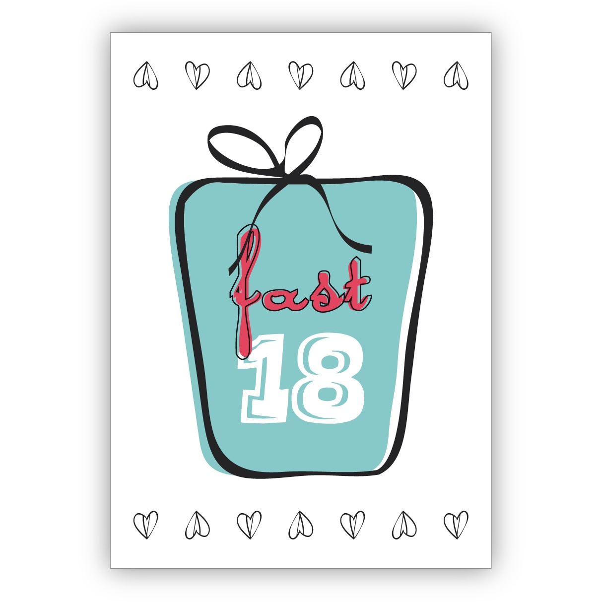 Schicke Glückwunschkarte, Geburtstagskarte zum 17. mit Geschenk: Fast 18