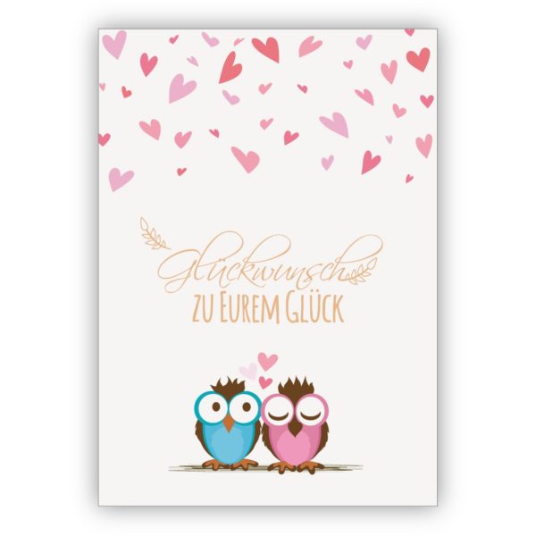 Süße Glückwunschkarte mit zwei süße Eulen und viel Herz zur Hochzeit, zum Baby: Glückwunsch zu Eurem Glück
