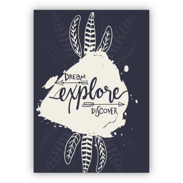 Motivierende Glückwunschkarte, Geburtstagskarte im Indianer Boho Style: Dream explore discover
