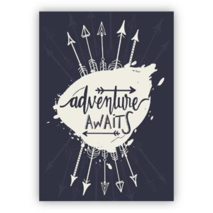 Motivierende Glückwunschkarte, Abenteuer Geburtstagskarte im Indianer Pfeilen auch als Gutschein: adventure awaits