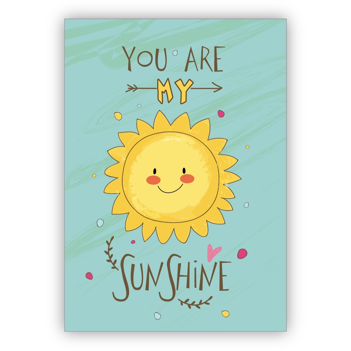 Niedliche Liebeskarte mit Sonne für frisch Verliebte: You are my sunshine
